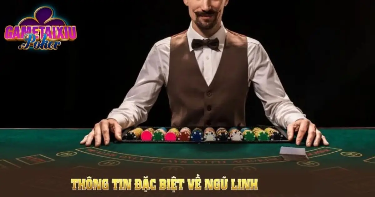 Ngũ Linh Trực Tuyến - Siêu Phẩm Cá Cược Thưởng Khủng Thú Vị 